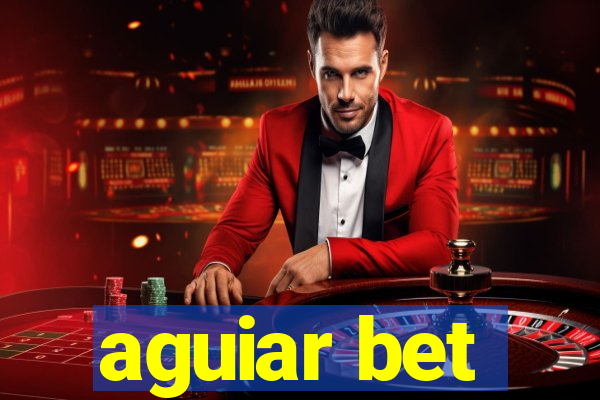 aguiar bet